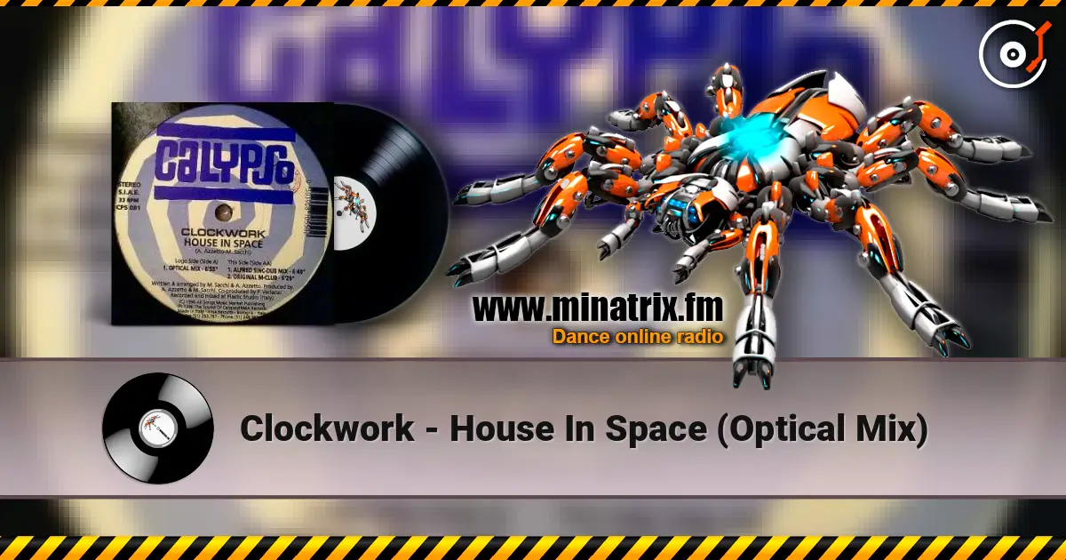 Clockwork - House In Space (Optical Mix) écouter en ligne en haute qualité | Minatrix.FM