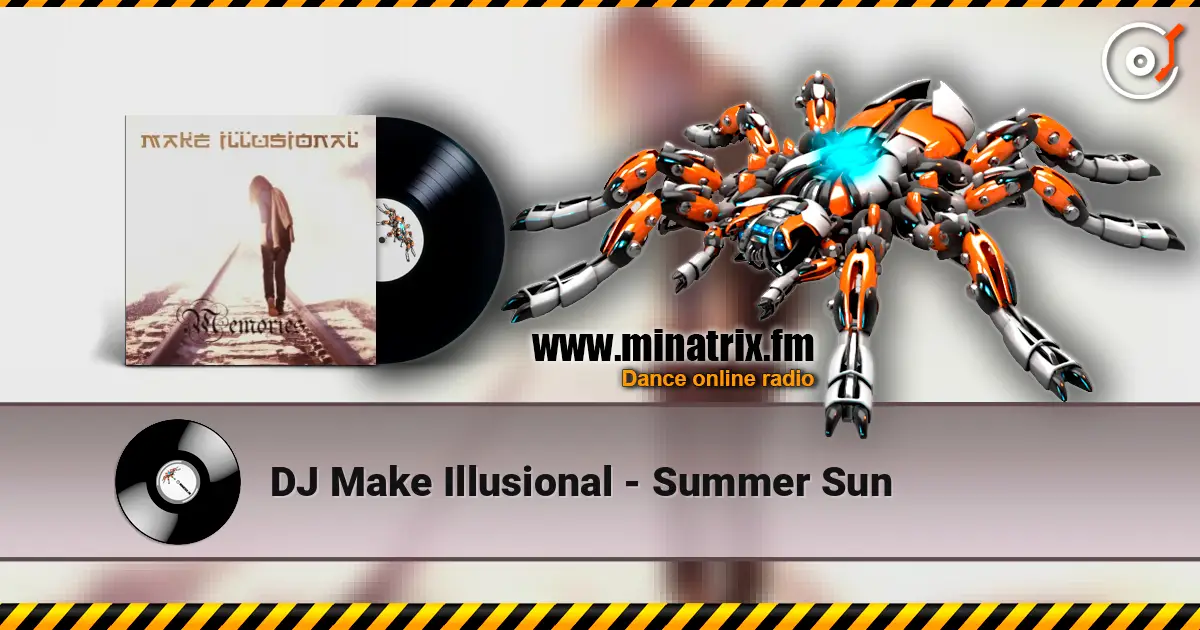 DJ Make Illusional - Summer Sun écouter en ligne en haute qualité | Minatrix.FM