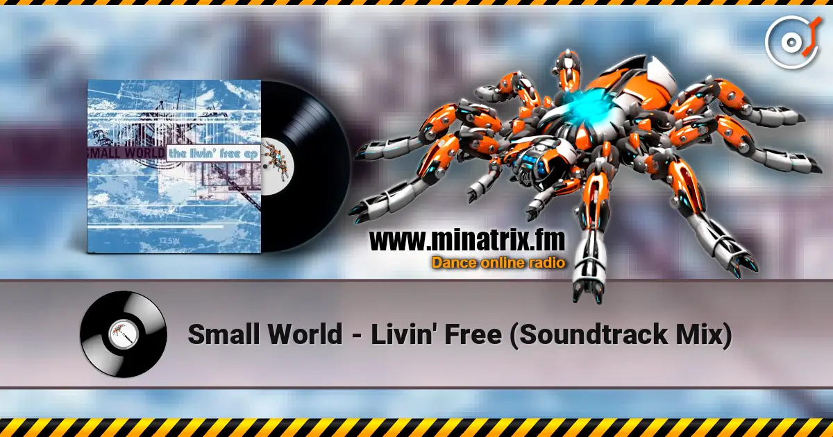 Small World - Livin' Free (Soundtrack Mix) 高品质在线收听 | Minatrix.FM