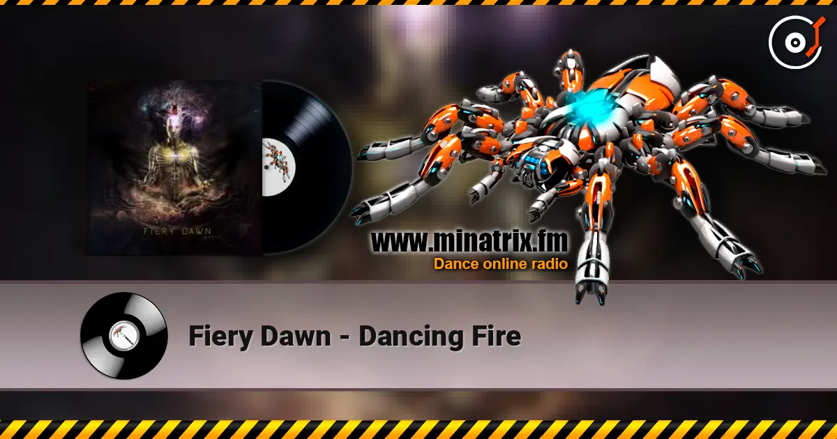 Fiery Dawn - Dancing Fire escuchar online en alta calidad | Minatrix.FM