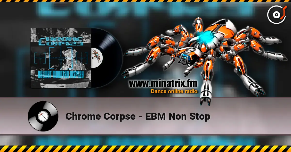 Chrome Corpse - EBM Non Stop écouter en ligne en haute qualité | Minatrix.FM