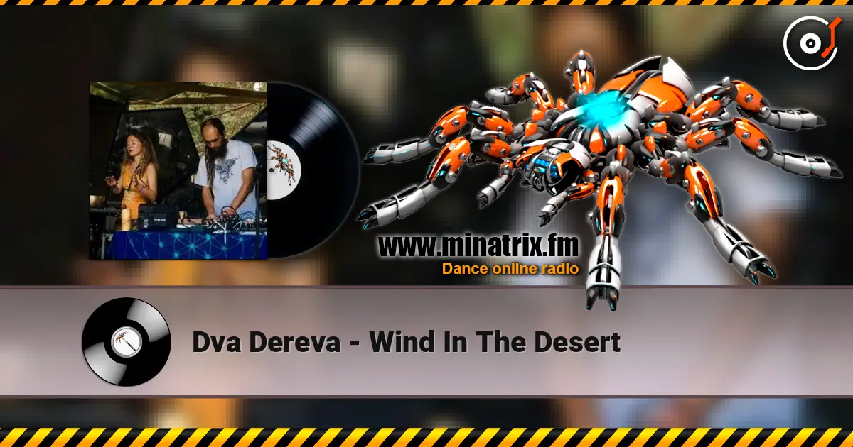 Dva Dereva - Wind In The Desert écouter en ligne en haute qualité | Minatrix.FM