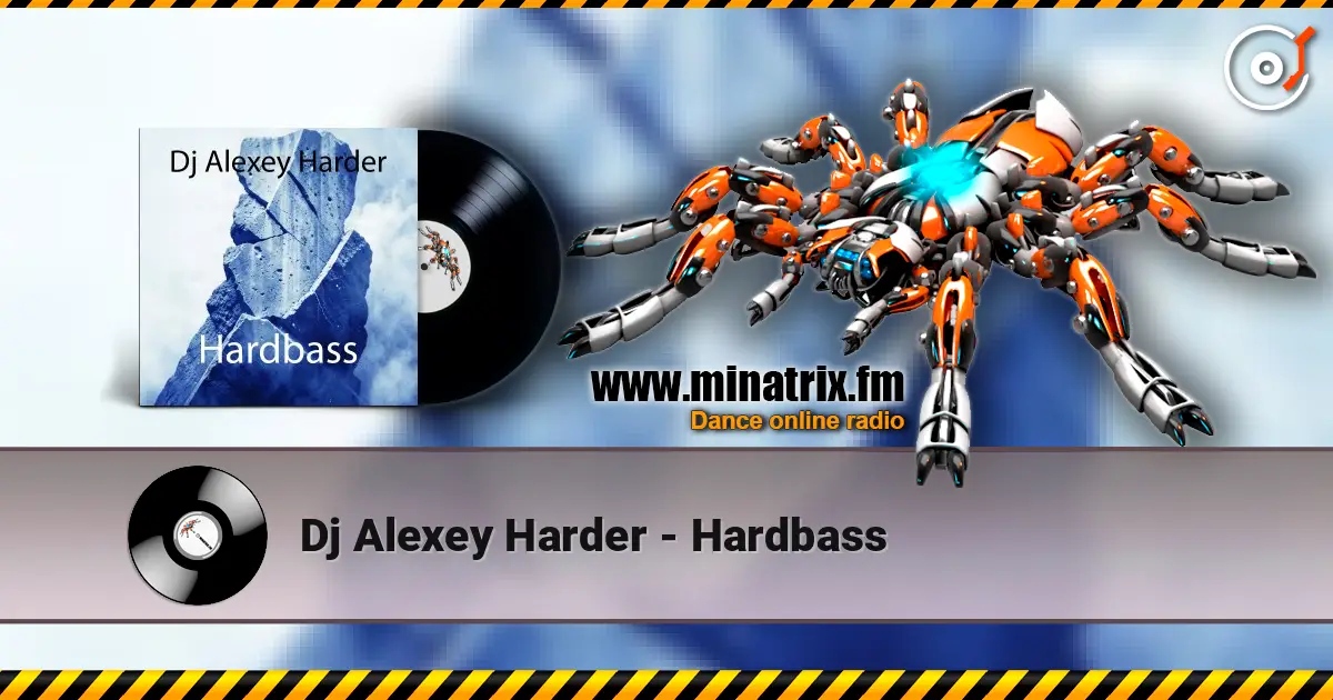 Dj Alexey Harder - Hardbass жоғары сапада онлайн тыңдау | Minatrix.FM