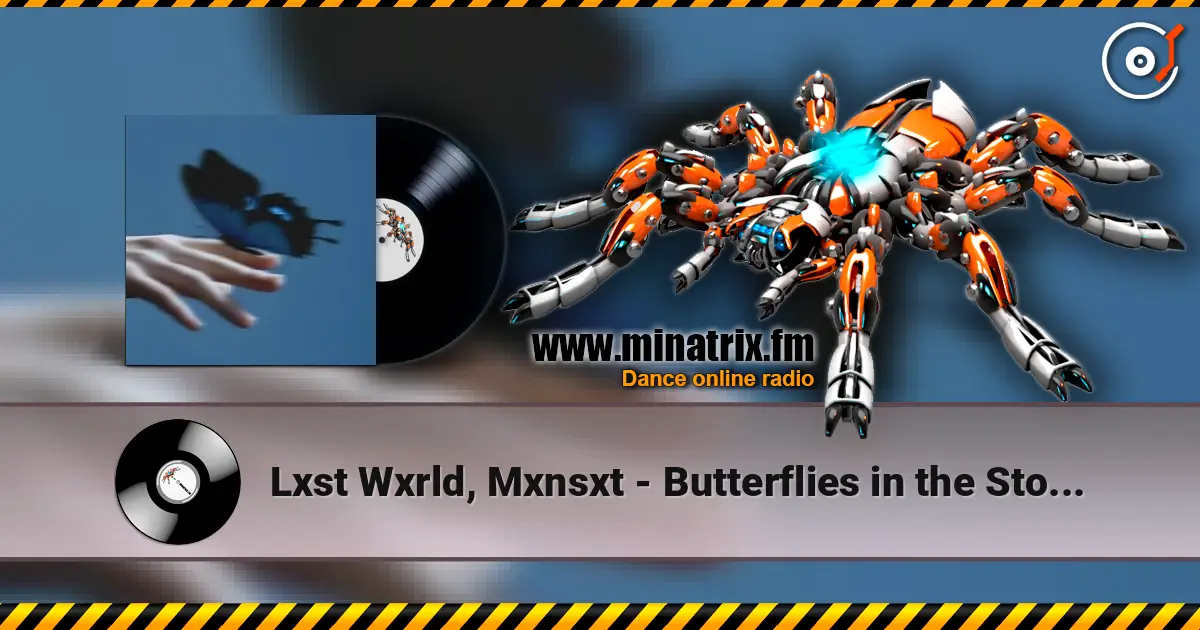 Lxst Wxrld, Mxnsxt - Butterflies in the Stomach жоғары сапада онлайн тыңдау | Minatrix.FM