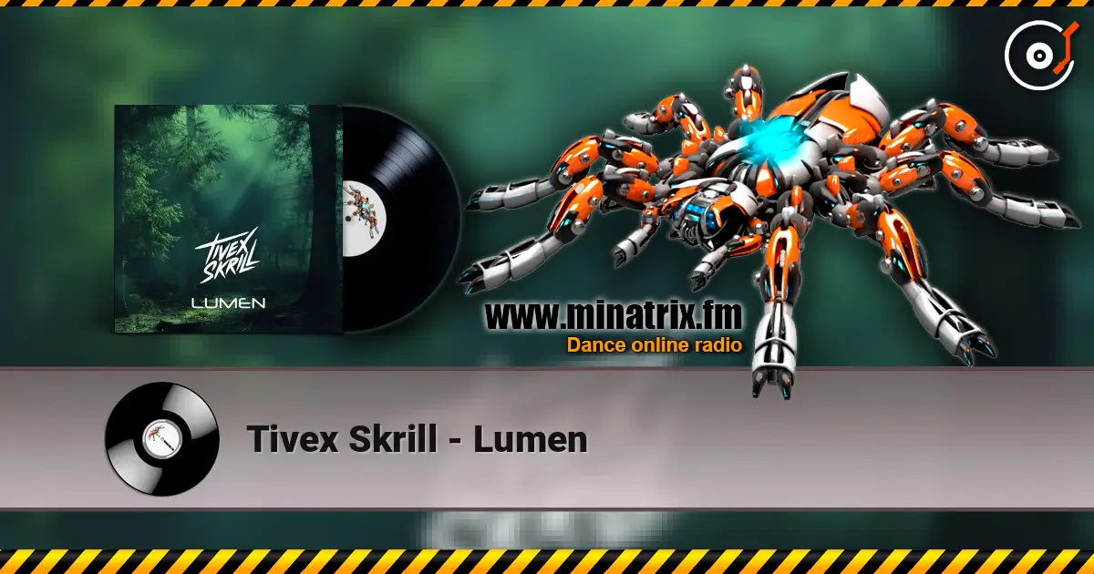 Tivex Skrill - Lumen écouter en ligne en haute qualité | Minatrix.FM