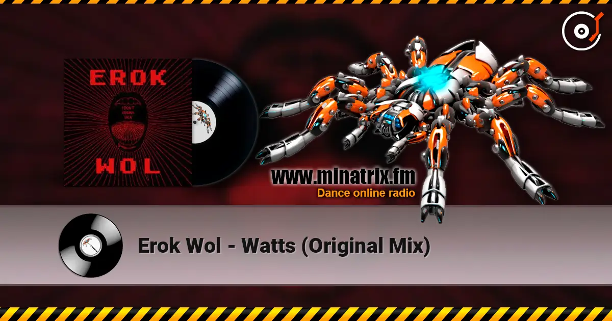 Erok Wol - Watts (Original Mix) online in hoher Qualität hören | Minatrix.FM