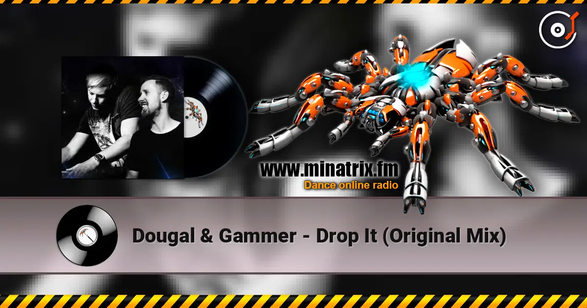 Dougal & Gammer - Drop It (Original Mix) online in hoher Qualität hören | Minatrix.FM