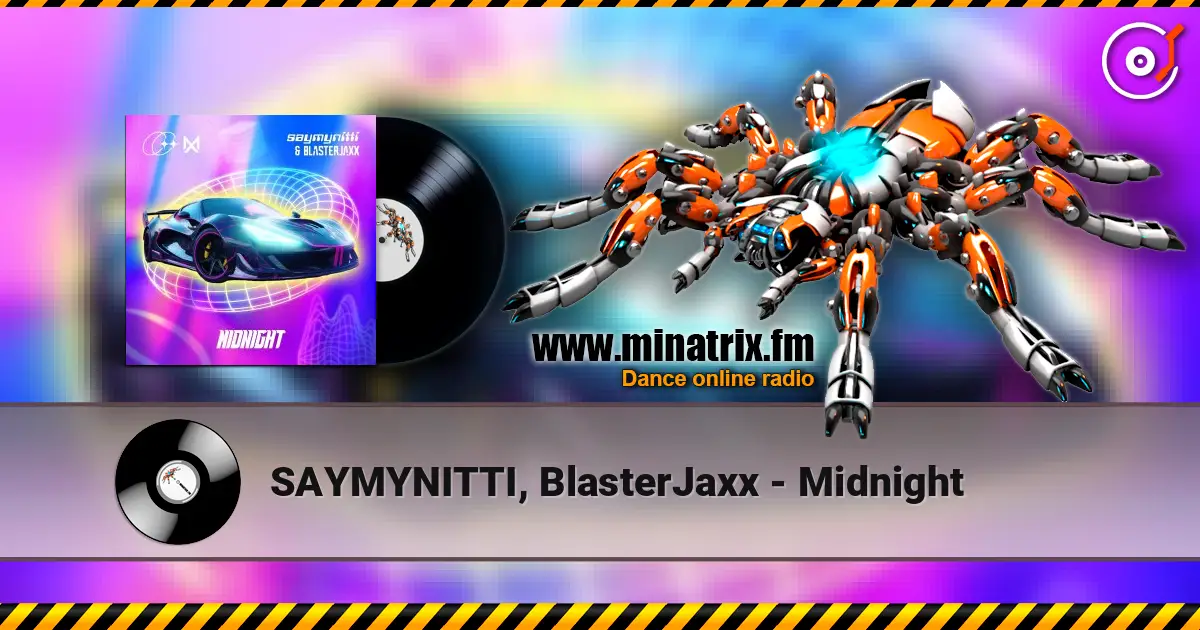 SAYMYNITTI, BlasterJaxx - Midnight online in hoher Qualität hören | Minatrix.FM