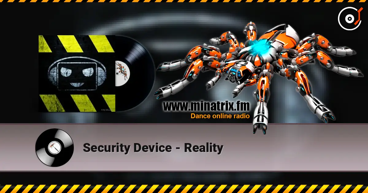 Security Device - Reality 高品质在线收听 | Minatrix.FM