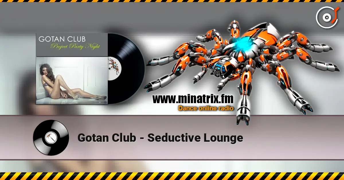 Gotan Club - Seductive Lounge escuchar online en alta calidad | Minatrix.FM