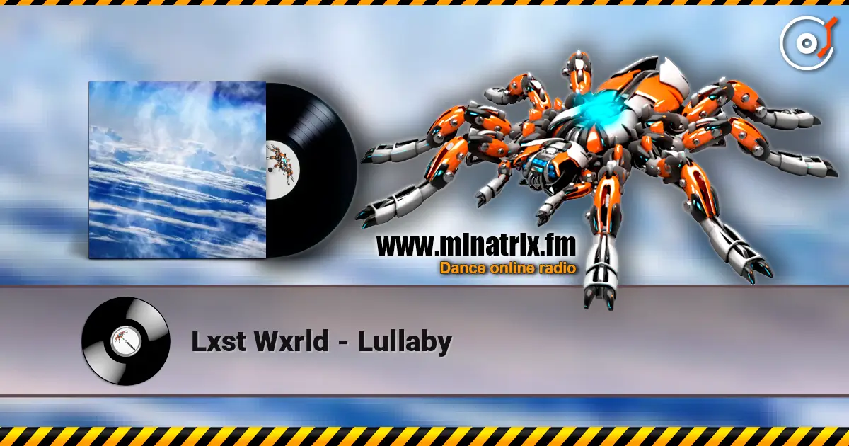 Lxst Wxrld - Lullaby écouter en ligne en haute qualité | Minatrix.FM