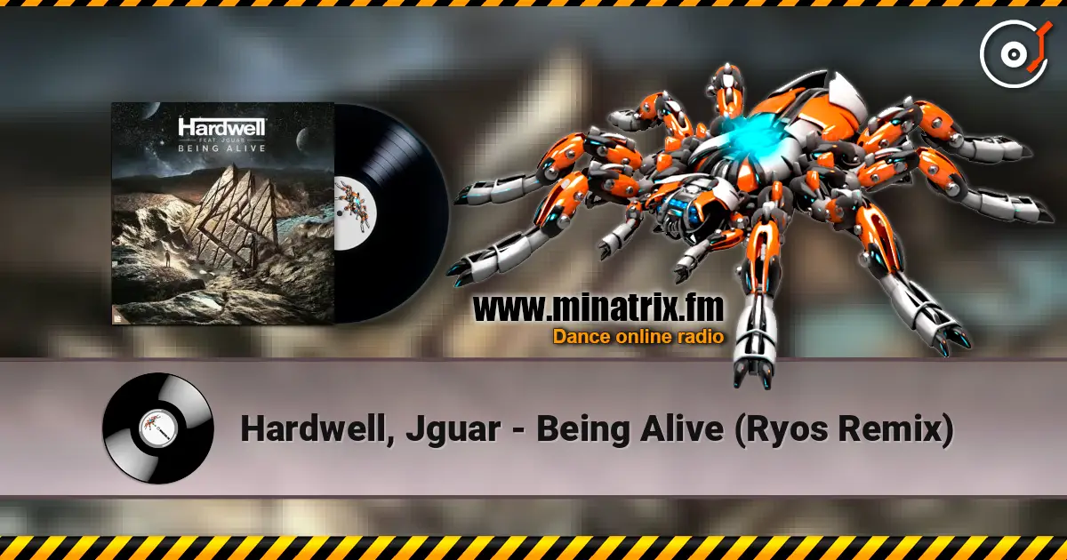Hardwell, Jguar - Being Alive (Ryos Remix) écouter en ligne en haute qualité | Minatrix.FM