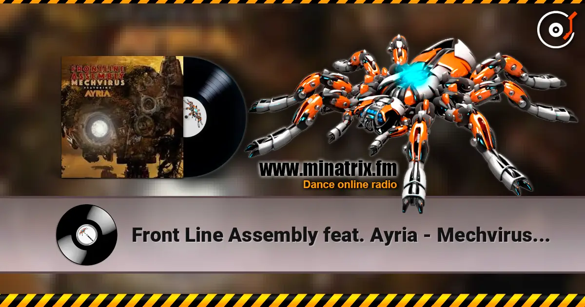 Front Line Assembly feat. Ayria - Mechvirus (Single Edit) escuchar online en alta calidad | Minatrix.FM