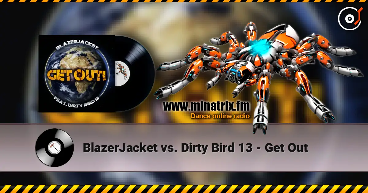 BlazerJacket vs. Dirty Bird 13 - Get Out escuchar online en alta calidad | Minatrix.FM
