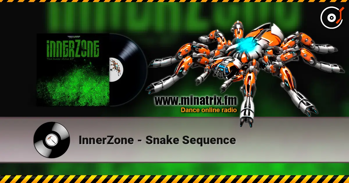InnerZone - Snake Sequence écouter en ligne en haute qualité | Minatrix.FM