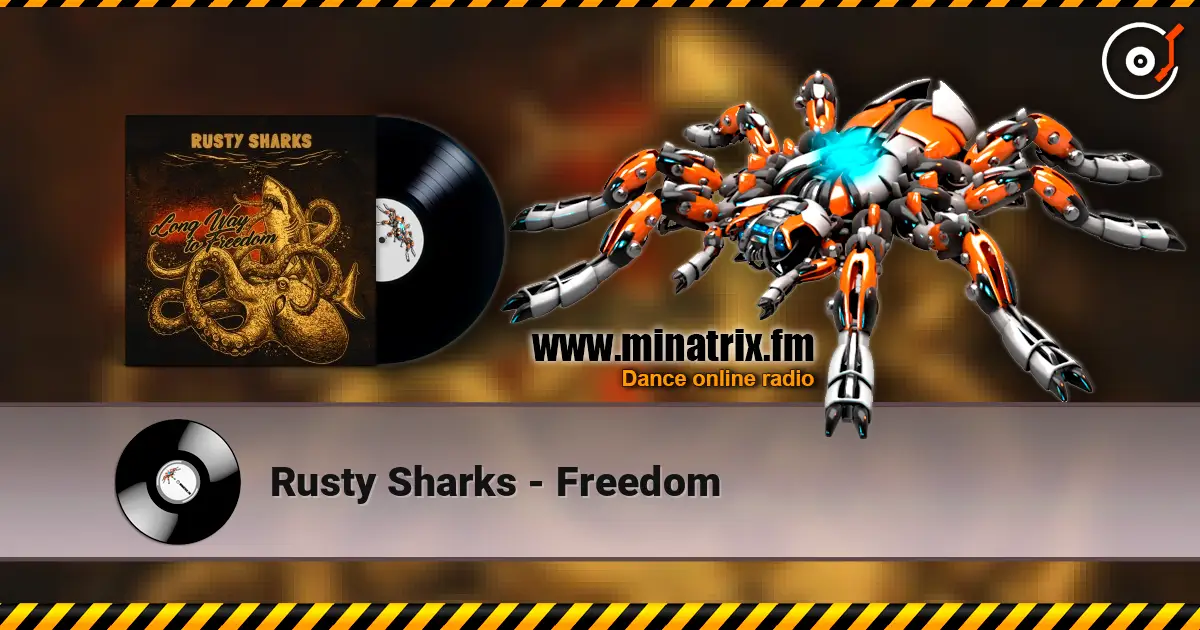 Rusty Sharks - Freedom 高品质在线收听 | Minatrix.FM