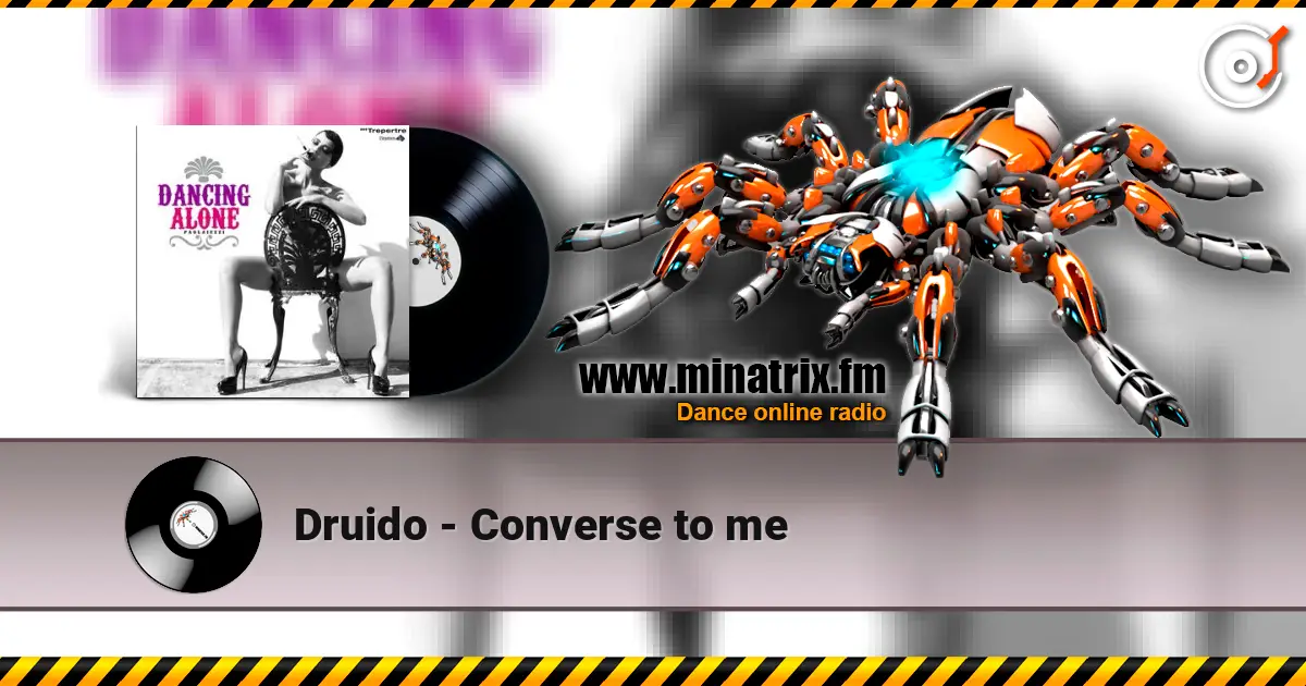 Druido - Converse to me écouter en ligne en haute qualité | Minatrix.FM