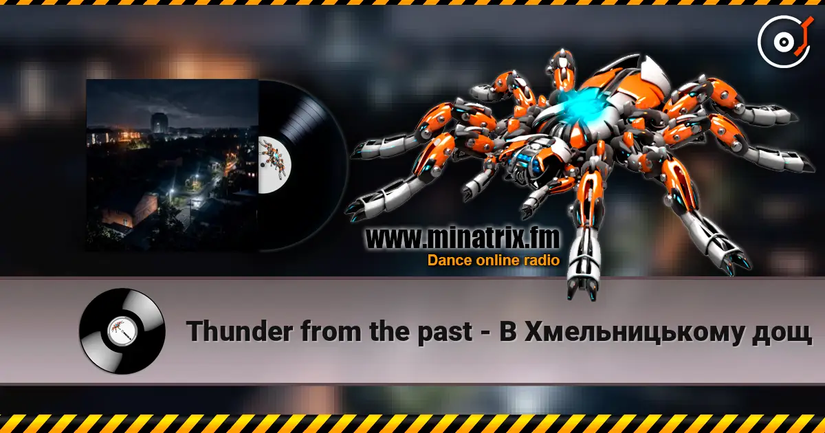 Thunder from the past - В Хмельницькому дощ online in hoher Qualität hören | Minatrix.FM