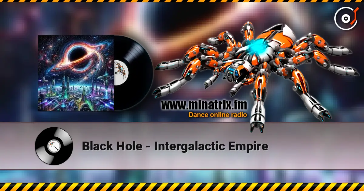 Black Hole - Intergalactic Empire online in hoher Qualität hören | Minatrix.FM