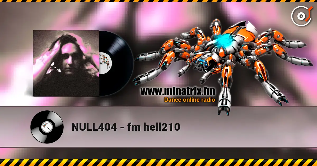 NULL404 - fm hell210 高品质在线收听 | Minatrix.FM