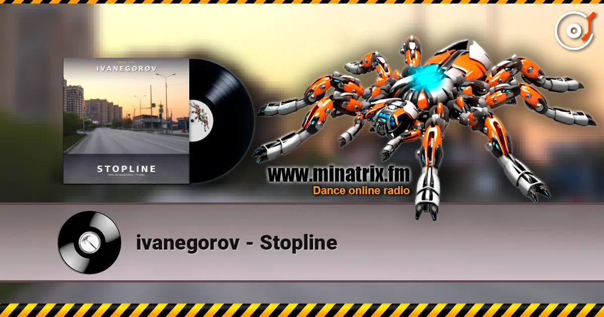 ivanegorov - Stopline escuchar online en alta calidad | Minatrix.FM