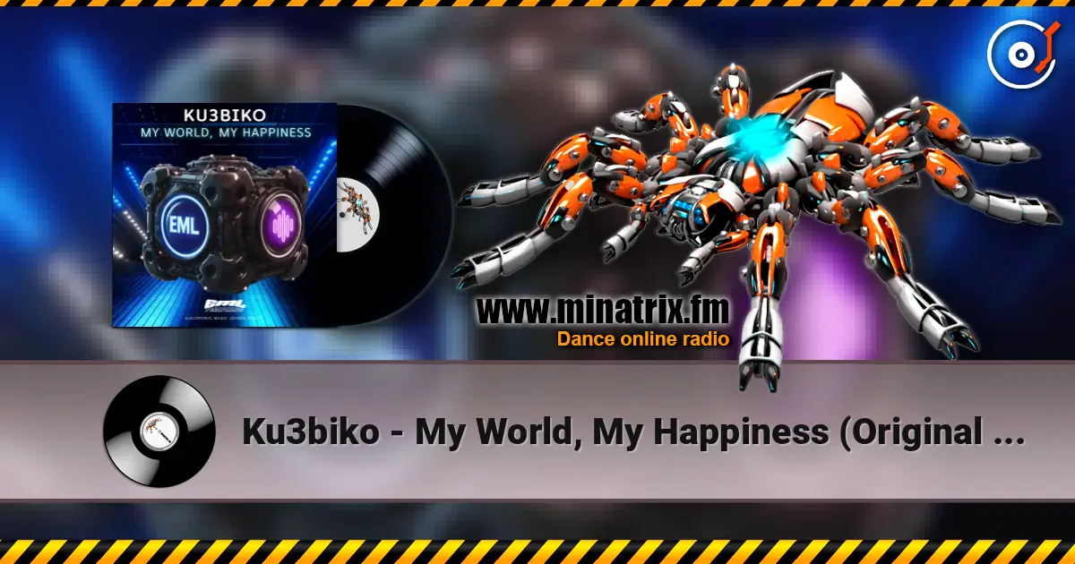Ku3biko - My World, My Happiness (Original Mix) online in hoher Qualität hören | Minatrix.FM