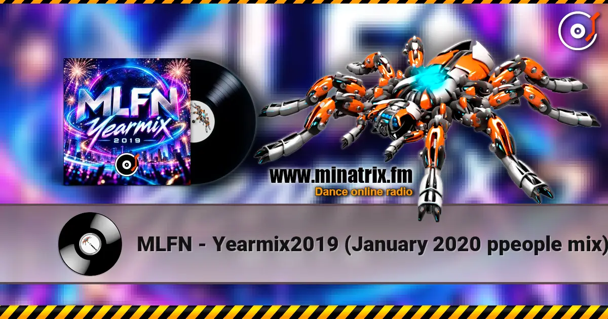 MLFN - Yearmix2019 (January 2020 ppeople mix) online in hoher Qualität hören | Minatrix.FM