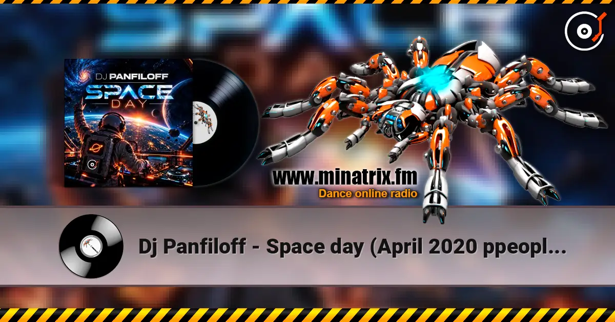Dj Panfiloff - Space day (April 2020 ppeople mix) online in hoher Qualität hören | Minatrix.FM