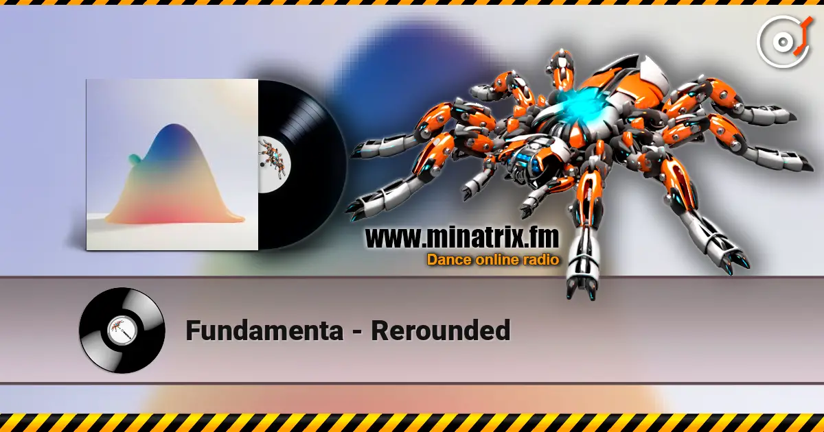 Fundamenta - Rerounded escuchar online en alta calidad | Minatrix.FM