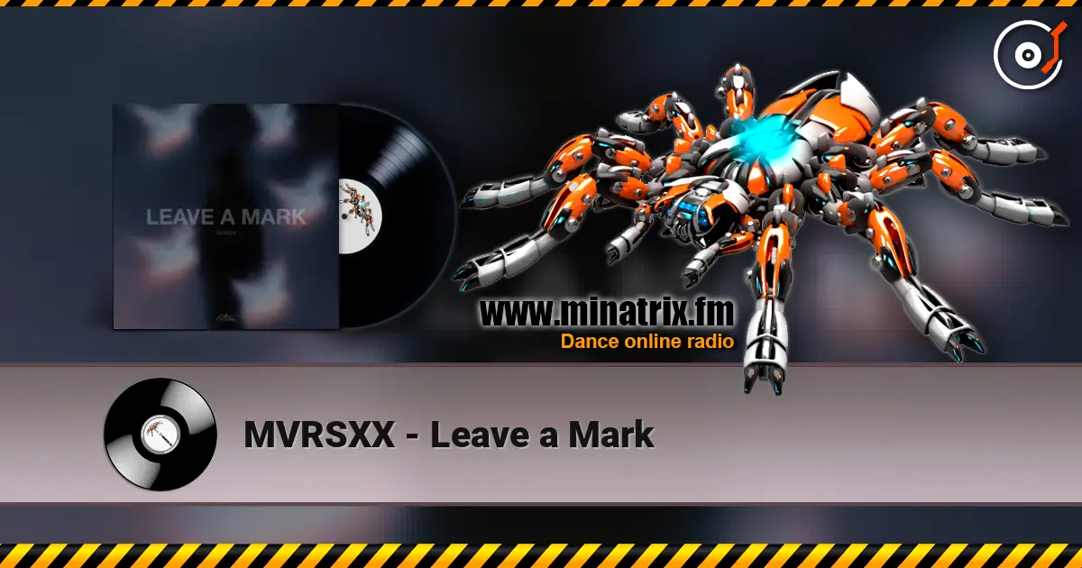 MVRSXX - Leave a Mark online in hoher Qualität hören | Minatrix.FM