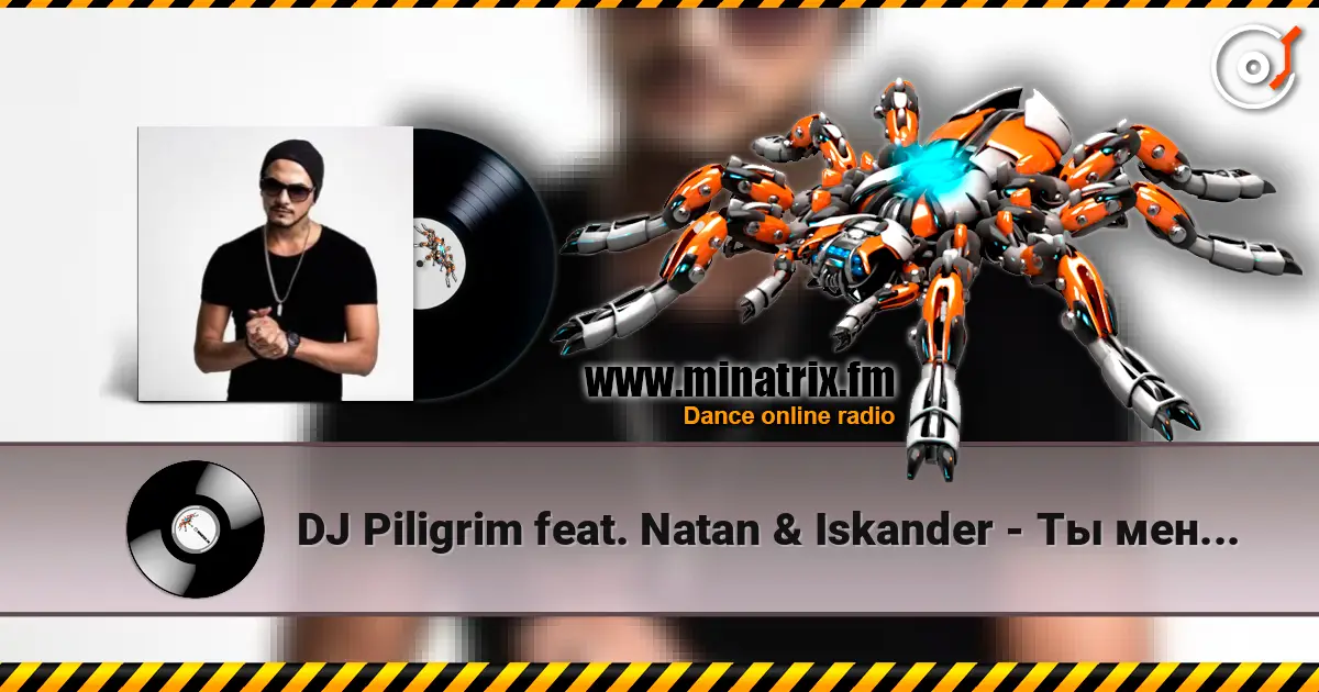 DJ Piligrim feat. Natan & Iskander - Ты меня забудь (Alex Splash & DJ Mail Remix) online in hoher Qualität hören | Minatrix.FM
