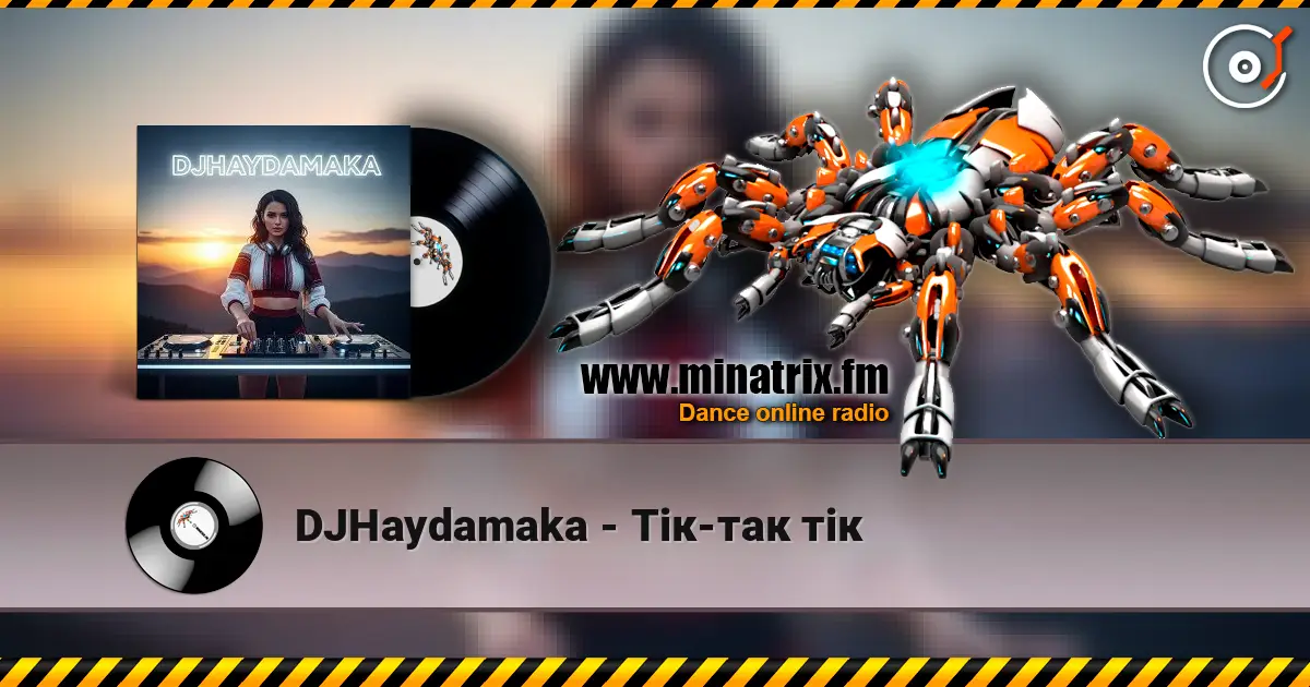 DJHaydamaka - Тік-так тік escuchar online en alta calidad | Minatrix.FM