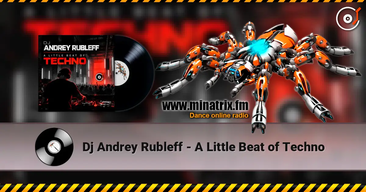Dj Andrey Rubleff - A Little Beat of Techno online in hoher Qualität hören | Minatrix.FM