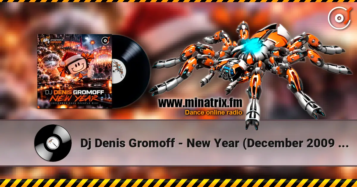 Dj Denis Gromoff - New Year (December 2009 ppeople mix) жоғары сапада онлайн тыңдау | Minatrix.FM