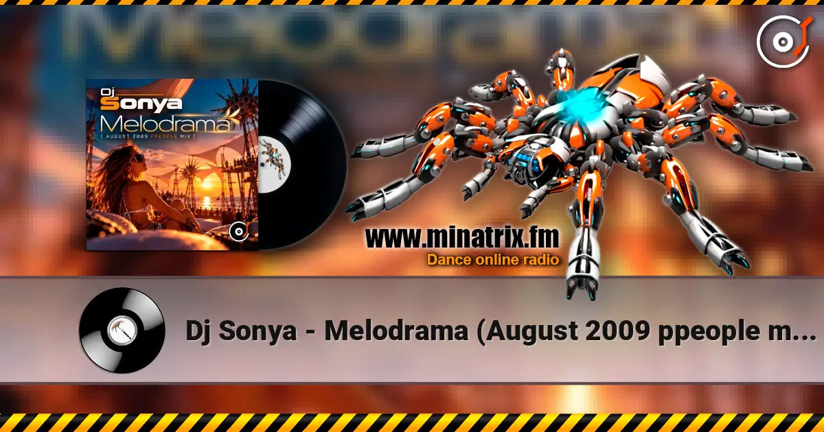Dj Sonya - Melodrama (August 2009 ppeople mix) écouter en ligne en haute qualité | Minatrix.FM