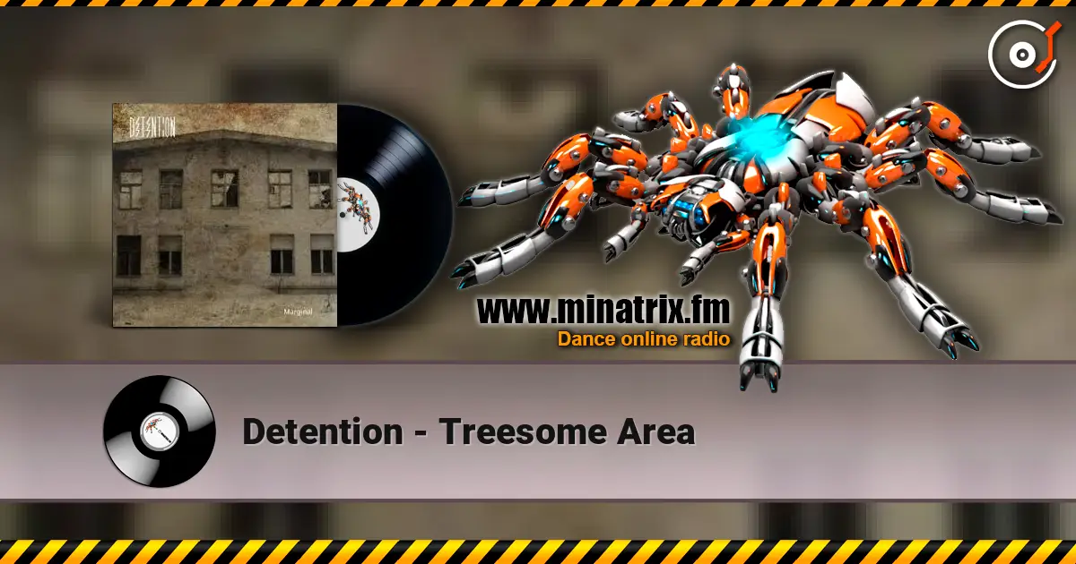 Detention - Treesome Area online in hoher Qualität hören | Minatrix.FM