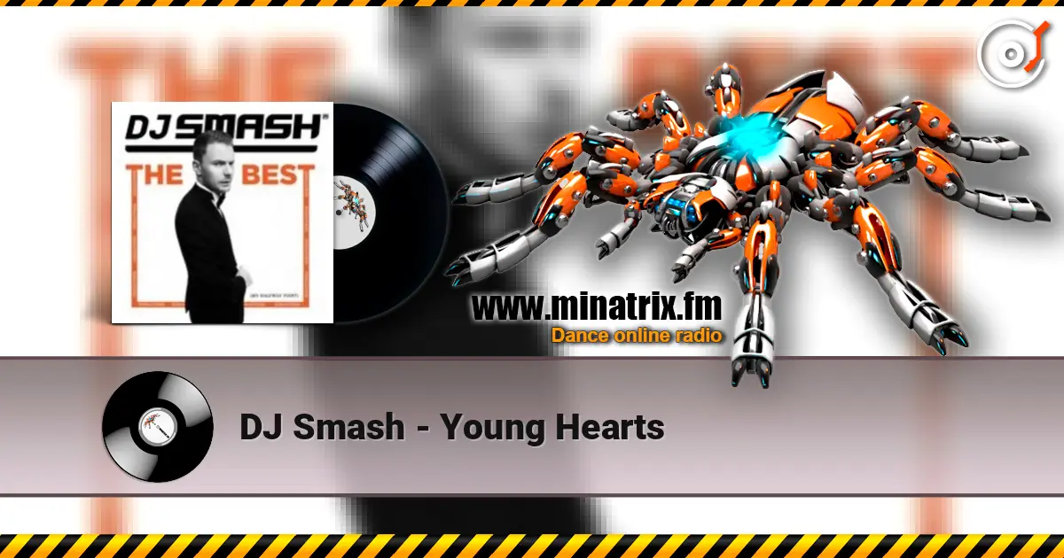 DJ Smash - Young Hearts жоғары сапада онлайн тыңдау | Minatrix.FM