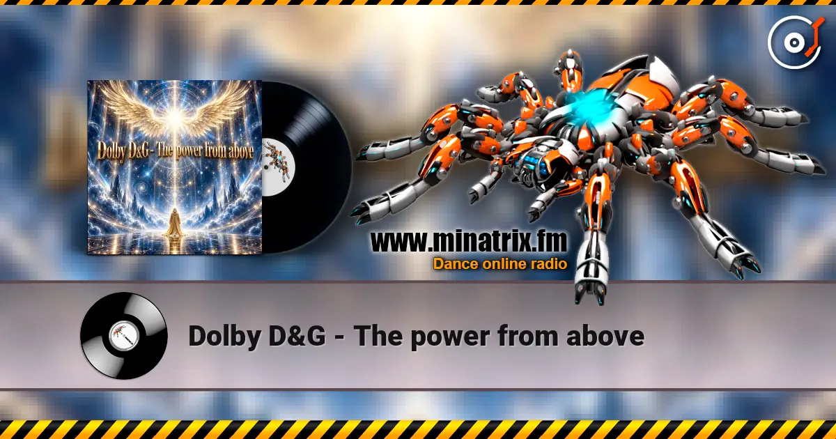 Dolby D&G - The power from above жоғары сапада онлайн тыңдау | Minatrix.FM