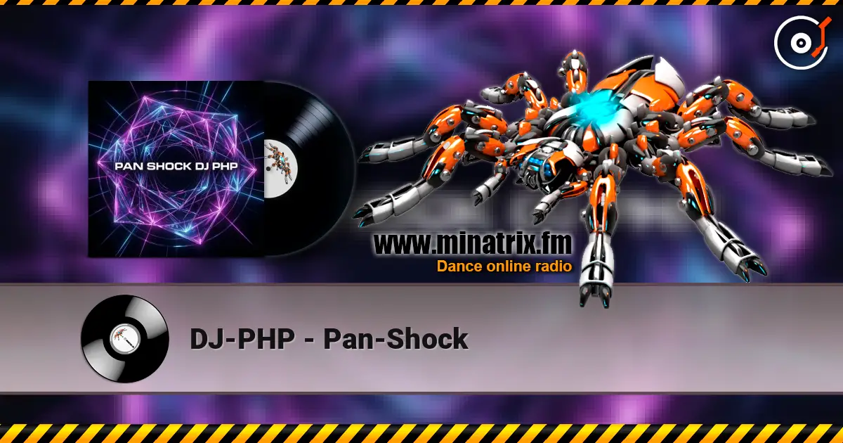 DJ-PHP - Pan-Shock online in hoher Qualität hören | Minatrix.FM