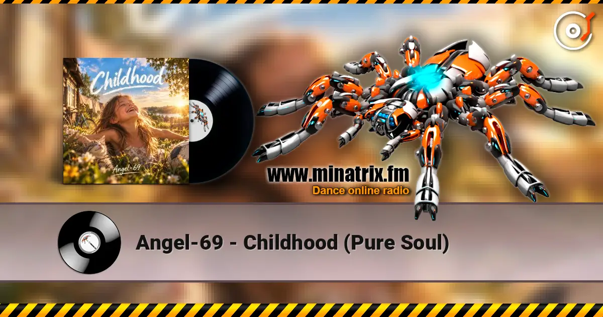 Angel-69 - Childhood (Pure Soul) écouter en ligne en haute qualité | Minatrix.FM