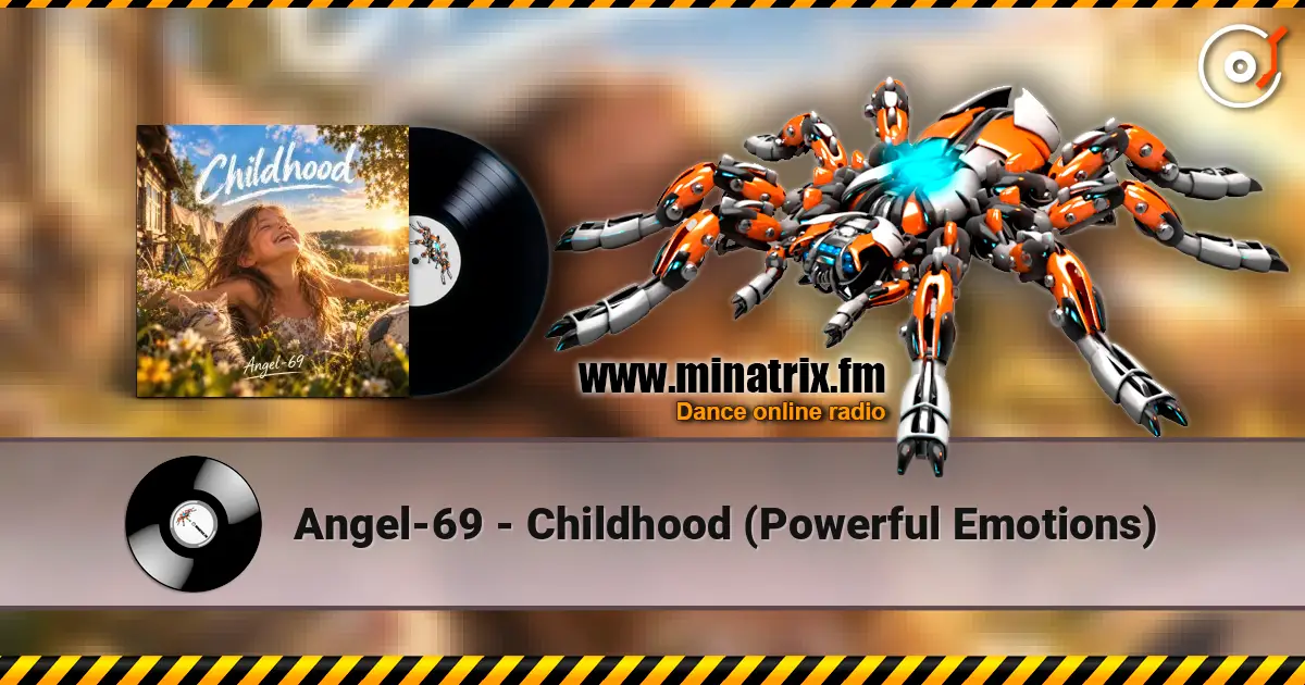 Angel-69 - Childhood (Powerful Emotions) écouter en ligne en haute qualité | Minatrix.FM