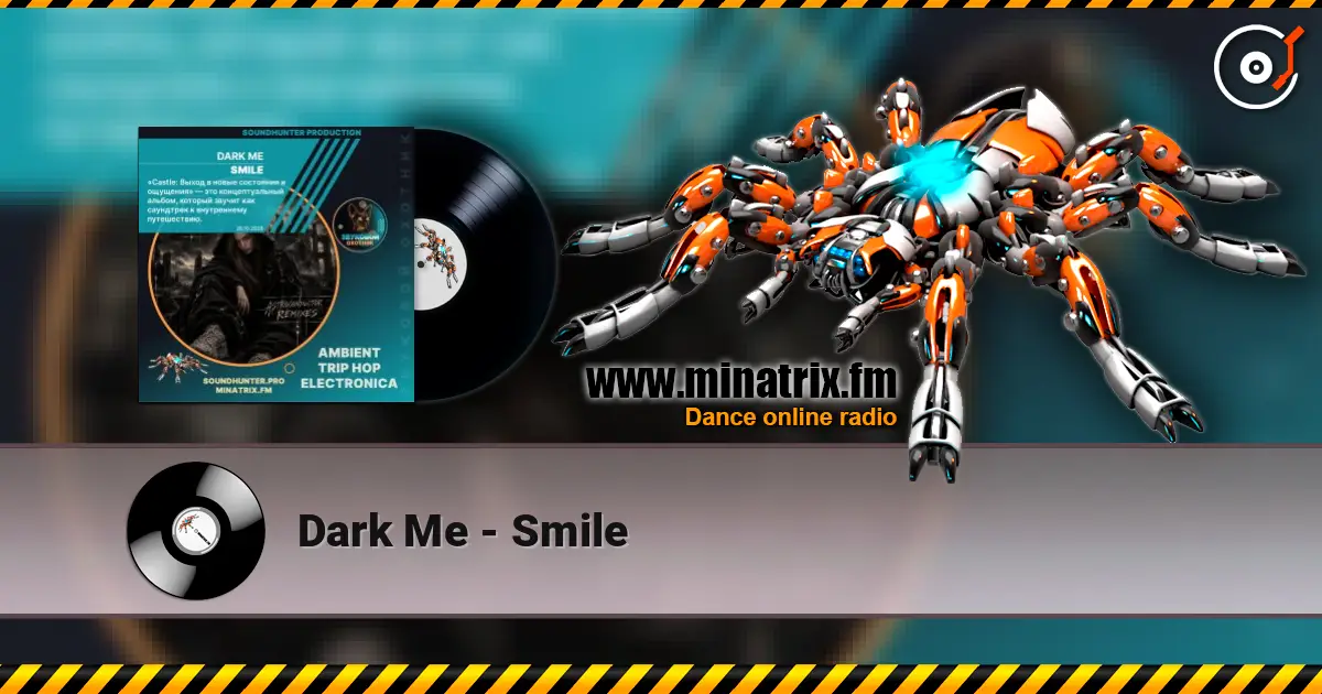 Dark Me - Smile écouter en ligne en haute qualité | Minatrix.FM