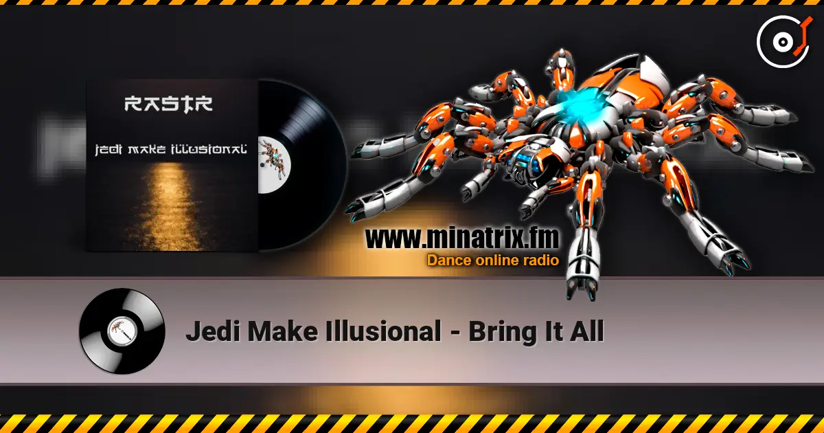 Jedi Make Illusional - Bring It All online in hoher Qualität hören | Minatrix.FM