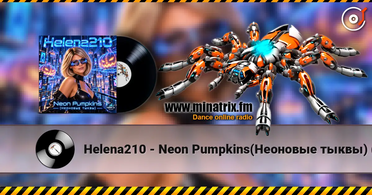 Helena210 - Neon Pumpkins(Неоновые тыквы) (Deep house  Slap house). жоғары сапада онлайн тыңдау | Minatrix.FM