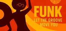 Funk — the rhythm you can’t resist.