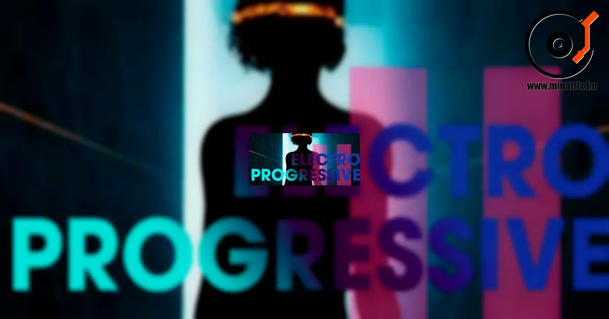 Electro Progressive: the energy of the future on the dancefloor