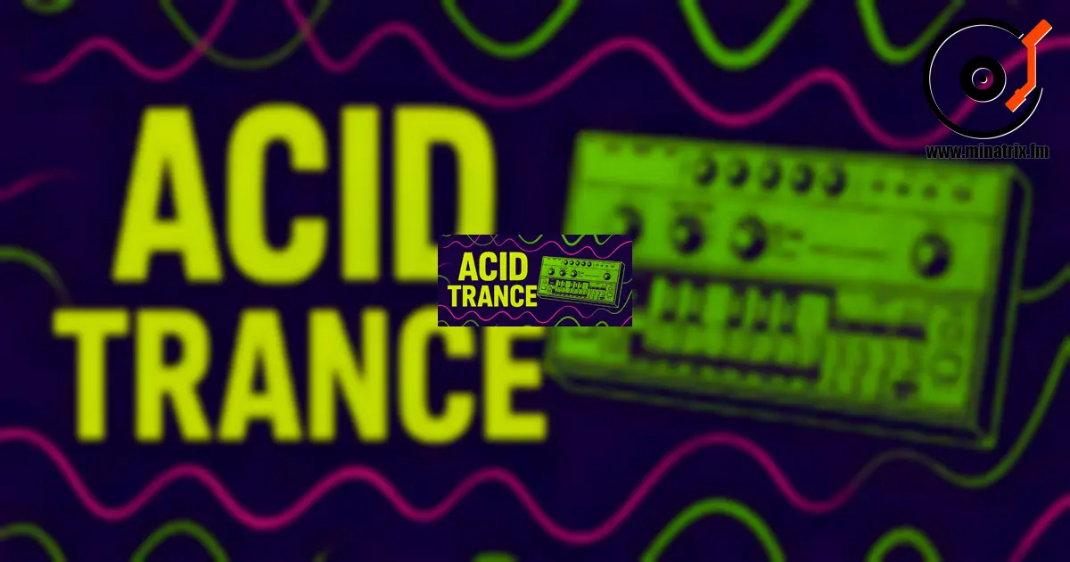 Acid Trance — Geschichte des Genres, Merkmale und bekannte Künstler