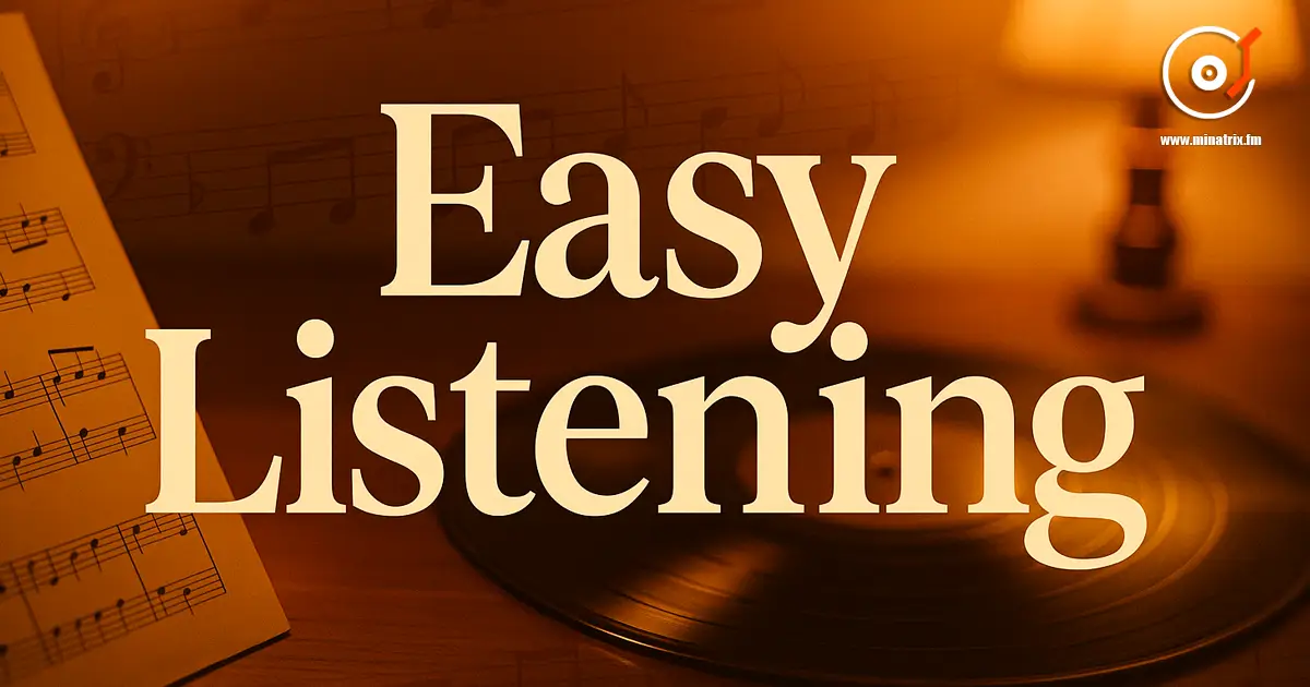 Easy Listening — 舒适与灵感之音