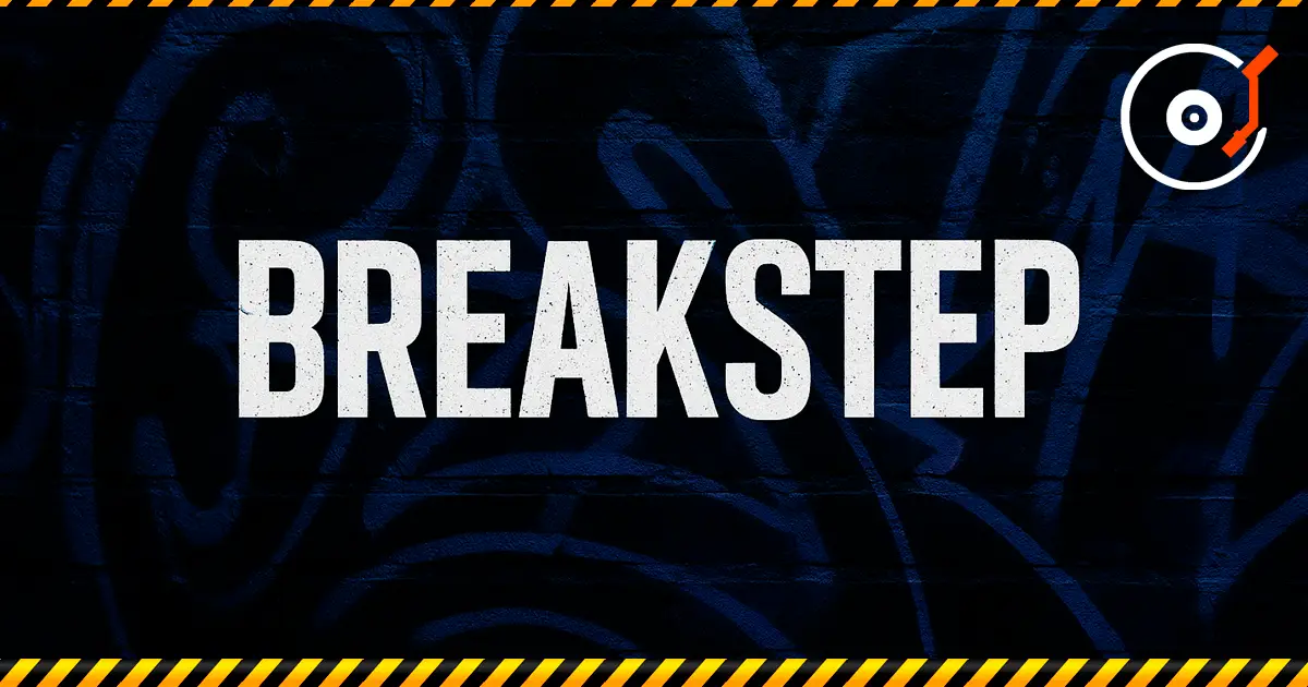 Breakstep — міст між Garage, Drum’n’Bass і Dubstep.